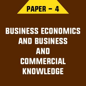 BUSINESS ECONOMICS AND BUSINESS AND COMMERCIAL KNOWLEDGE